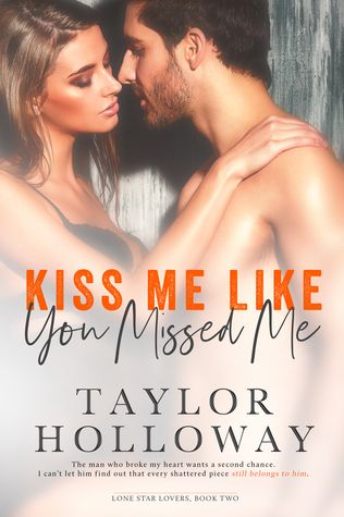 Kiss Me Like You Missed Me (Lone Star Lovers #2)