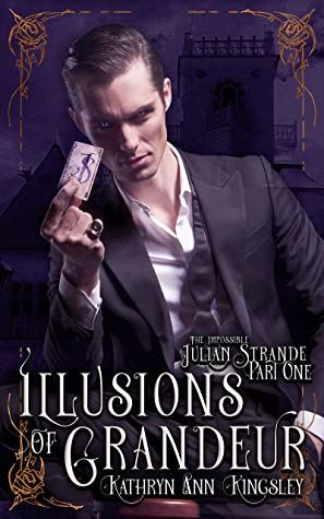 Illusions of Grandeur (The Impossible Julian Strande #1)