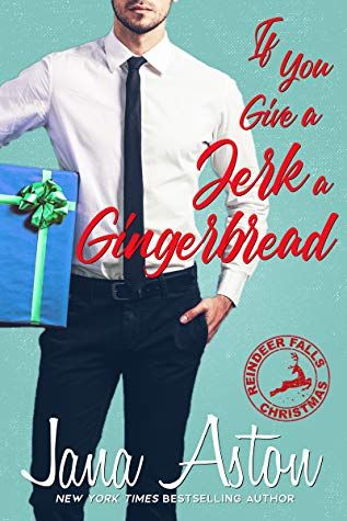 If You Give A Jerk A Gingerbread (Reindeer Falls #2)